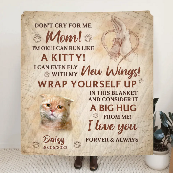 Custom Personalized Memorial Cat Photo Single Layer Fleece/Quilt Blanket - Memorial Gift Idea for Cat Owners - Don't Cry For Me Mom! I'm Ok!