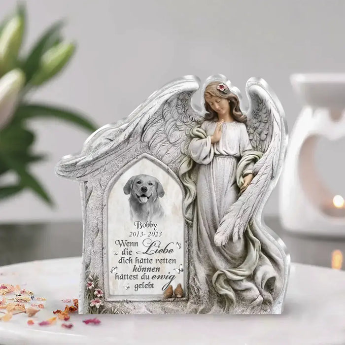 Custom Personalized Angel Wings Acrylic Plaque - Upload Photo - Memorial Gift Idea For Christmas/ Pet Lover - Wenn Die Liebe Dich Hätte Retten Können, Hättest Du Ewig Gelebt (German Version)