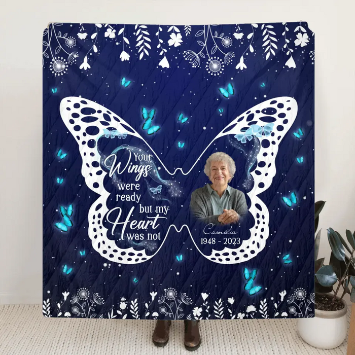 Personalized Memorial Quilt/Single Layer Fleece Blanket - Upload Photo - Memorial Gift Idea For Family Member - Your Wings Were Ready But My Heart Was Not