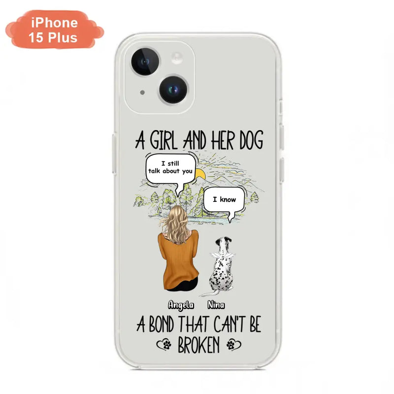 Personalized Dog Mom Phone Case - Memorial Gift Idea For Dog Lover - A Girl And Her Dog A Bond That Can't Be Broken - Case For iPhone/Samsung