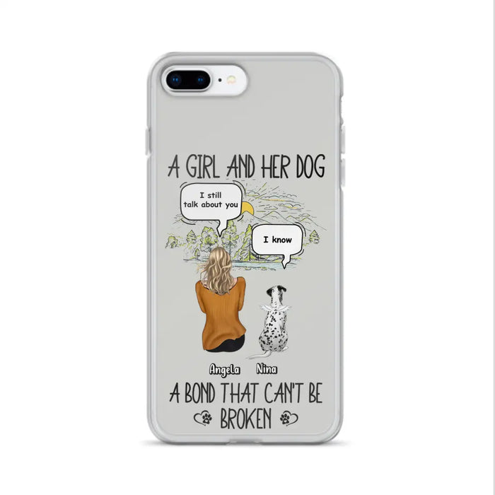 Personalized Dog Mom Phone Case - Memorial Gift Idea For Dog Lover - A Girl And Her Dog A Bond That Can't Be Broken - Case For iPhone/Samsung