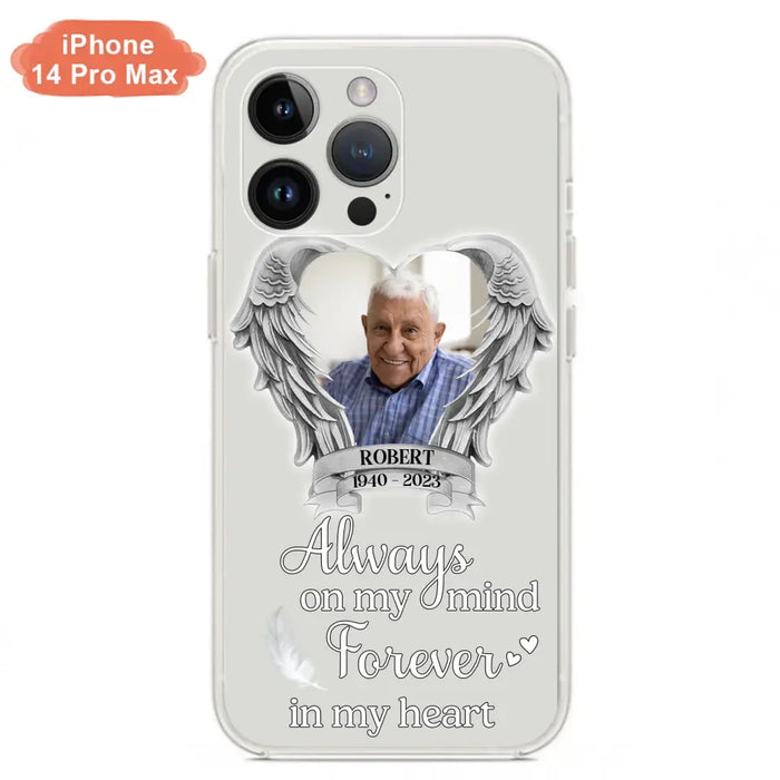 Custom Personalized Memorial Phone Case - Upload Photo - Memorial Gift Idea For Family Member - Always On My Mind Forever In My Heart