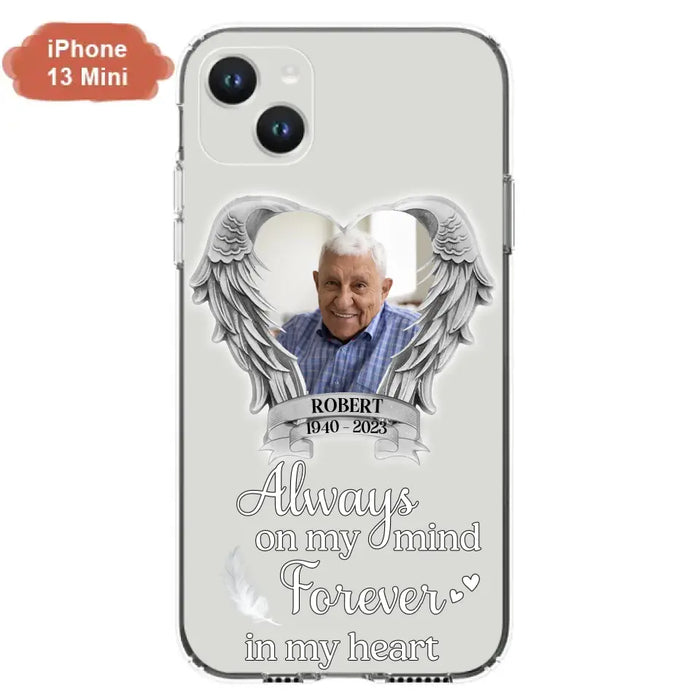 Custom Personalized Memorial Phone Case - Upload Photo - Memorial Gift Idea For Family Member - Always On My Mind Forever In My Heart