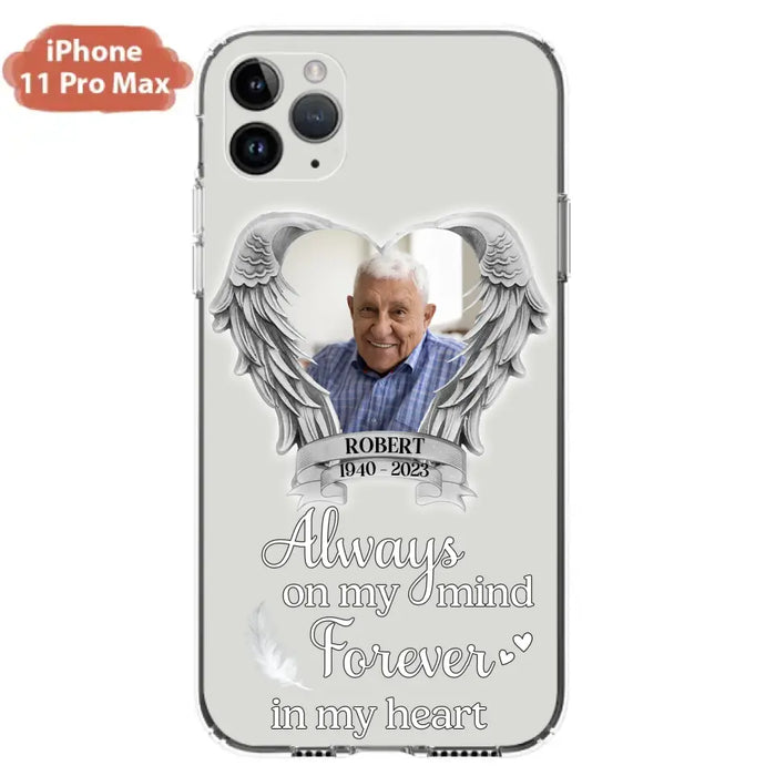 Custom Personalized Memorial Phone Case - Upload Photo - Memorial Gift Idea For Family Member - Always On My Mind Forever In My Heart