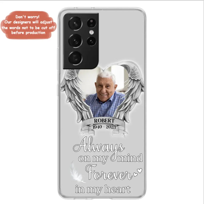 Custom Personalized Memorial Phone Case - Upload Photo - Memorial Gift Idea For Family Member - Always On My Mind Forever In My Heart