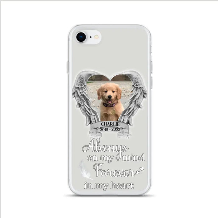 Personalized Memorial Phone Case - Upload Photo - Memorial Gift Idea For Pet Lover - Always On My Mind Forever In My Heart - Case For iPhone/Samsung