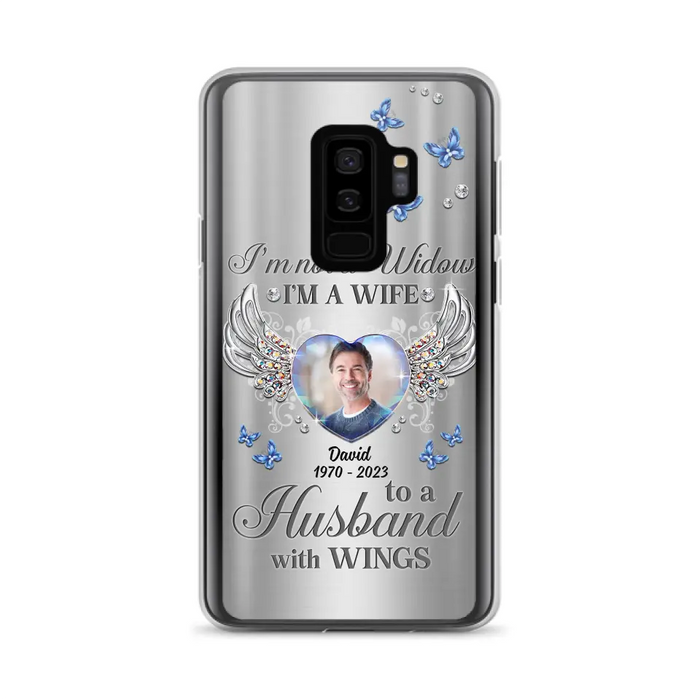 Personalized Memorial Husband Phone Case - Memorial Gift Idea - I'm Not A Widow I'm A Wife To A Husband With Wings - Case For iPhone/Samsung