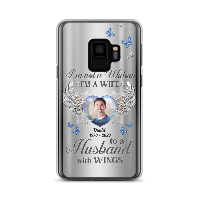 Personalized Memorial Husband Phone Case - Memorial Gift Idea - I'm Not A Widow I'm A Wife To A Husband With Wings - Case For iPhone/Samsung