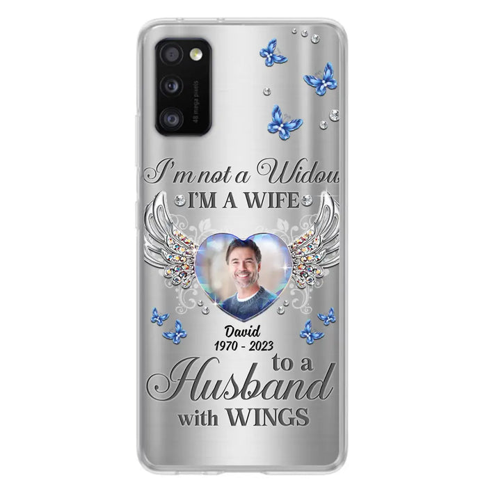 Personalized Memorial Husband Phone Case - Memorial Gift Idea - I'm Not A Widow I'm A Wife To A Husband With Wings - Case For iPhone/Samsung