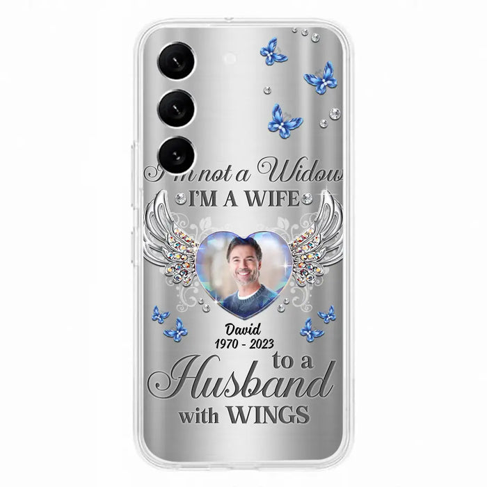 Personalized Memorial Husband Phone Case - Memorial Gift Idea - I'm Not A Widow I'm A Wife To A Husband With Wings - Case For iPhone/Samsung