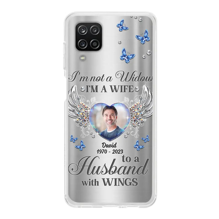 Personalized Memorial Husband Phone Case - Memorial Gift Idea - I'm Not A Widow I'm A Wife To A Husband With Wings - Case For iPhone/Samsung