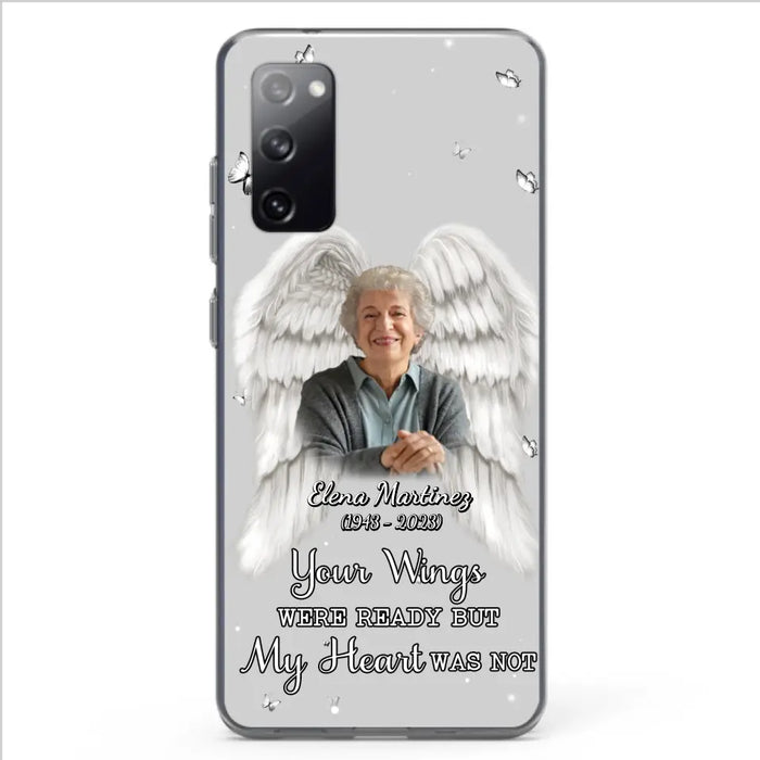 Custom Personalized Memorial Phone Case - Upload Photo - Memorial Gift Idea For Family Member - Your Wings Were Ready But My Heart Was Not - Case For iPhone/Samsung