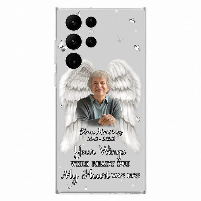 Custom Personalized Memorial Phone Case - Upload Photo - Memorial Gift Idea For Family Member - Your Wings Were Ready But My Heart Was Not - Case For iPhone/Samsung