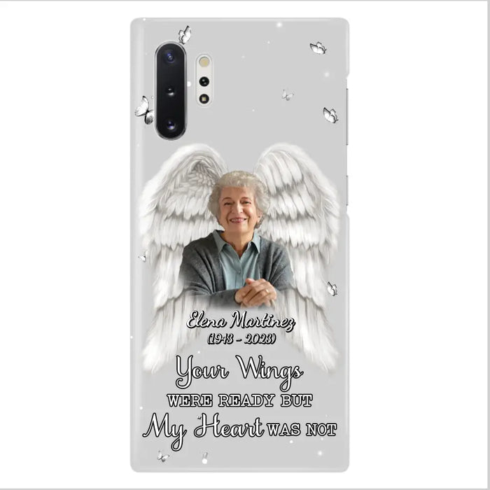 Custom Personalized Memorial Phone Case - Upload Photo - Memorial Gift Idea For Family Member - Your Wings Were Ready But My Heart Was Not - Case For iPhone/Samsung