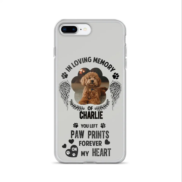 Personalized Memorial Phone Case - Upload Photo - Memorial Gift Idea For Pet Lover - You Left Paw Prints Forever On My Heart - Case For iPhone/Samsung