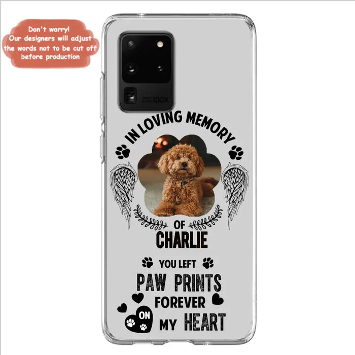 Personalized Memorial Phone Case - Upload Photo - Memorial Gift Idea For Pet Lover - You Left Paw Prints Forever On My Heart - Case For iPhone/Samsung