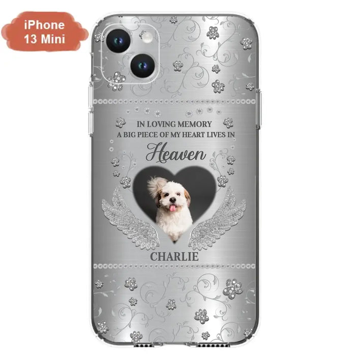 Personalized Memorial Phone Case - Upload Photo - Memorial Gift Idea For Pet Lover - A Big Piece Of My Heart Lives In Heaven - Case For iPhone/Samsung