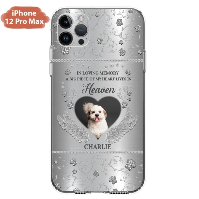 Personalized Memorial Phone Case - Upload Photo - Memorial Gift Idea For Pet Lover - A Big Piece Of My Heart Lives In Heaven - Case For iPhone/Samsung