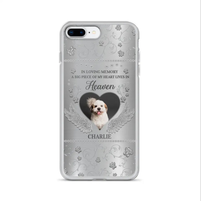 Personalized Memorial Phone Case - Upload Photo - Memorial Gift Idea For Pet Lover - A Big Piece Of My Heart Lives In Heaven - Case For iPhone/Samsung