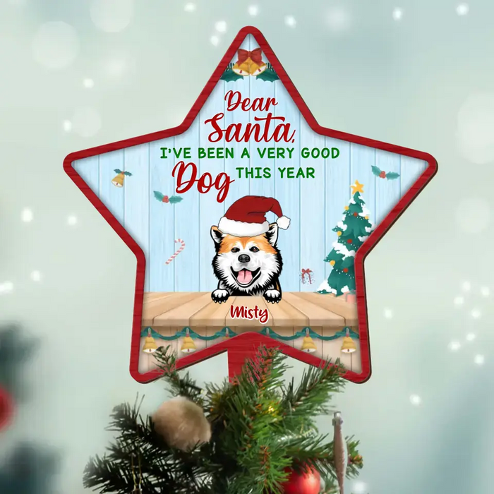 Personalized Christmas Dog Tree Topper - Up To 3 Dogs - Gift Idea For Christmas/Dog Lover - Dear Santa I've Been A Very Good Dog This Year