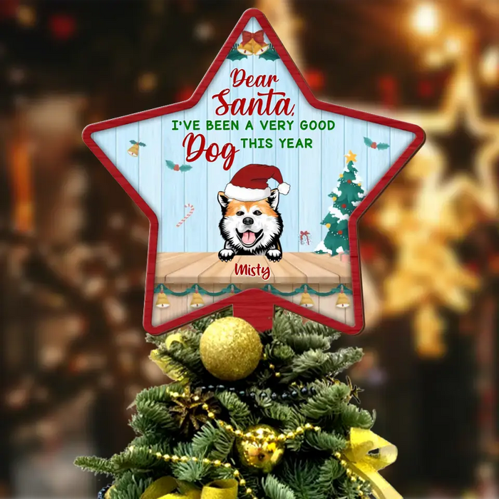 Personalized Christmas Dog Tree Topper - Up To 3 Dogs - Gift Idea For Christmas/Dog Lover - Dear Santa I've Been A Very Good Dog This Year