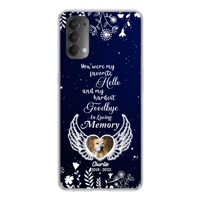 Personalized Memorial Phone Case - Memorial Gift Idea For Pet Lovers - You Were My Favorite Hello And My Hardest Goodbye - Case For Oppo/Xiaomi/Huawei