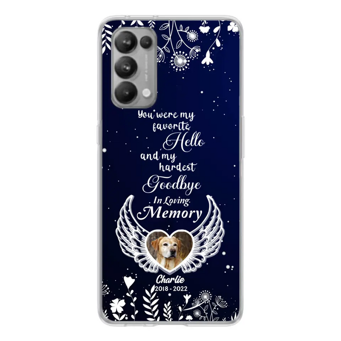 Personalized Memorial Phone Case - Memorial Gift Idea For Pet Lovers - You Were My Favorite Hello And My Hardest Goodbye - Case For Oppo/Xiaomi/Huawei