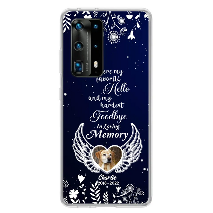 Personalized Memorial Phone Case - Memorial Gift Idea For Pet Lovers - You Were My Favorite Hello And My Hardest Goodbye - Case For Oppo/Xiaomi/Huawei