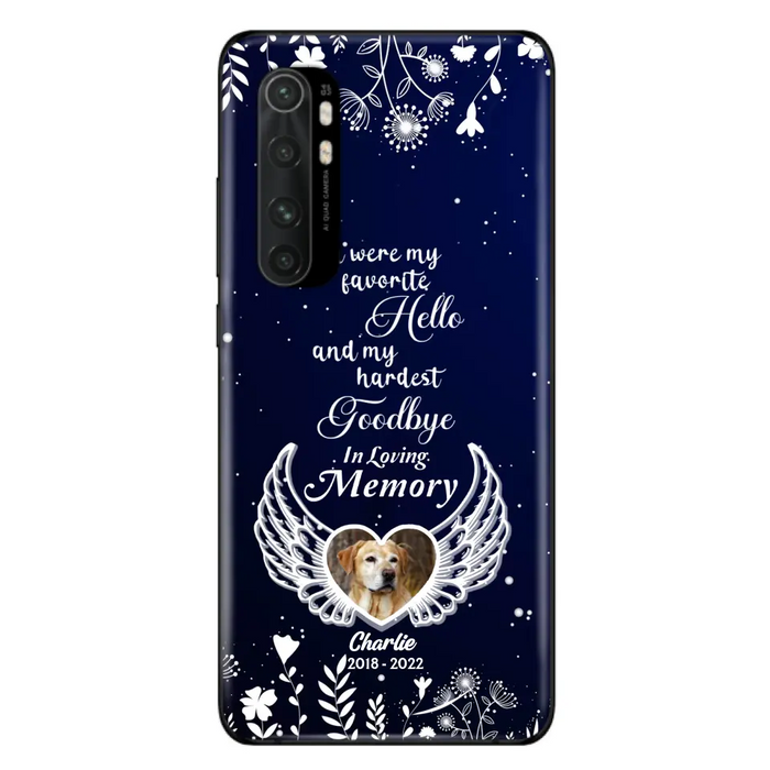 Personalized Memorial Phone Case - Memorial Gift Idea For Pet Lovers - You Were My Favorite Hello And My Hardest Goodbye - Case For Oppo/Xiaomi/Huawei