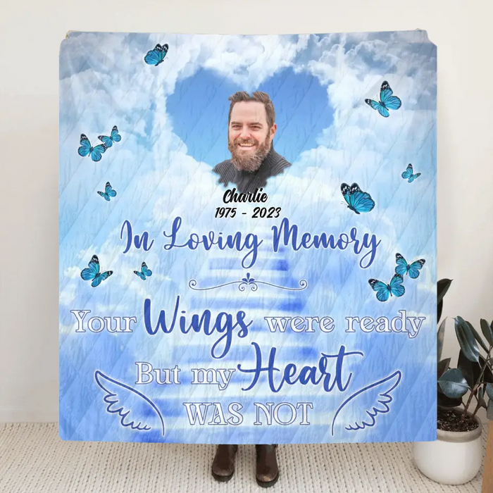 Custom Personalized Memorial Quilt/Single Layer Fleece Blanket - Upload Photo - Memorial Gift Idea For Family Member - Your Wings Were Ready But My Heart Was Not