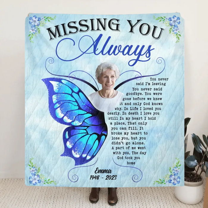 Custom Personalized Memorial Quilt/Single Layer Fleece Blanket - Upload Photo - Memorial Gift Idea For Family Member - You Never Said I'm Leaving