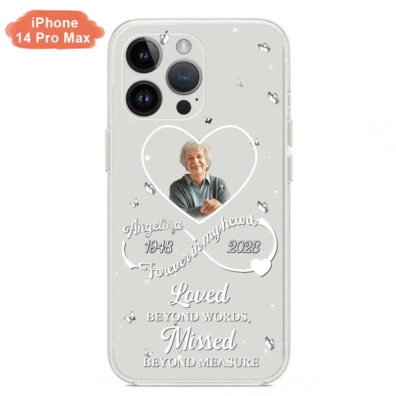 Personalized Memorial Phone Case - Upload Photo - Memorial Gift Idea For Family Member - Loved Beyond Words, Missed Beyond Measure  - Case For iPhone/Samsung