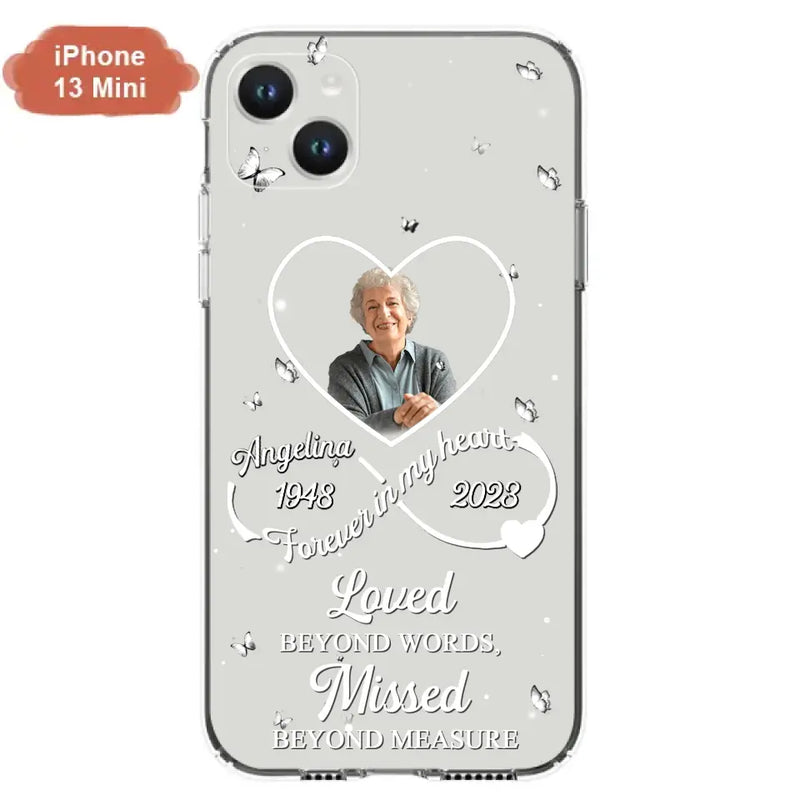 Personalized Memorial Phone Case - Upload Photo - Memorial Gift Idea For Family Member - Loved Beyond Words, Missed Beyond Measure  - Case For iPhone/Samsung