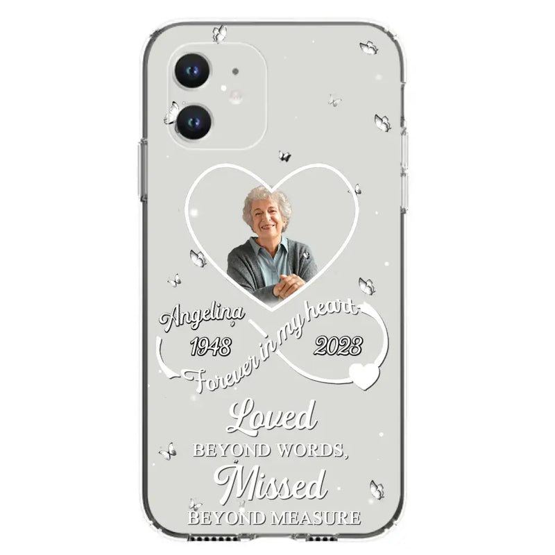 Personalized Memorial Phone Case - Upload Photo - Memorial Gift Idea For Family Member - Loved Beyond Words, Missed Beyond Measure  - Case For iPhone/Samsung