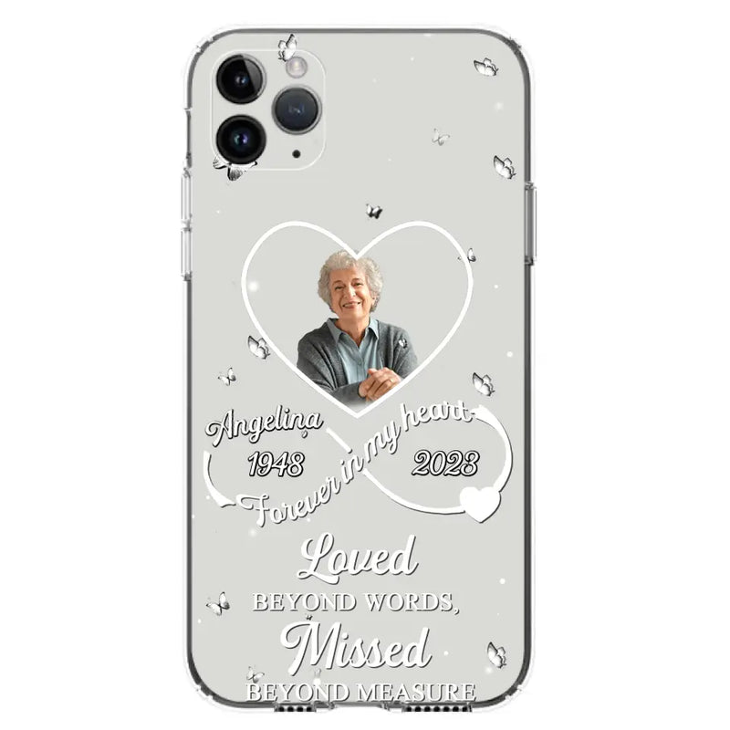 Personalized Memorial Phone Case - Upload Photo - Memorial Gift Idea For Family Member - Loved Beyond Words, Missed Beyond Measure  - Case For iPhone/Samsung