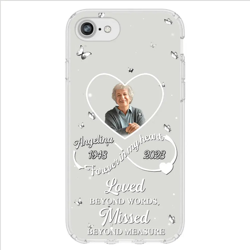 Personalized Memorial Phone Case - Upload Photo - Memorial Gift Idea For Family Member - Loved Beyond Words, Missed Beyond Measure  - Case For iPhone/Samsung