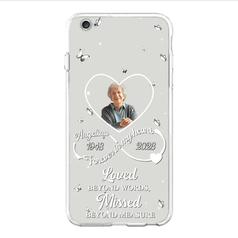Personalized Memorial Phone Case - Upload Photo - Memorial Gift Idea For Family Member - Loved Beyond Words, Missed Beyond Measure  - Case For iPhone/Samsung