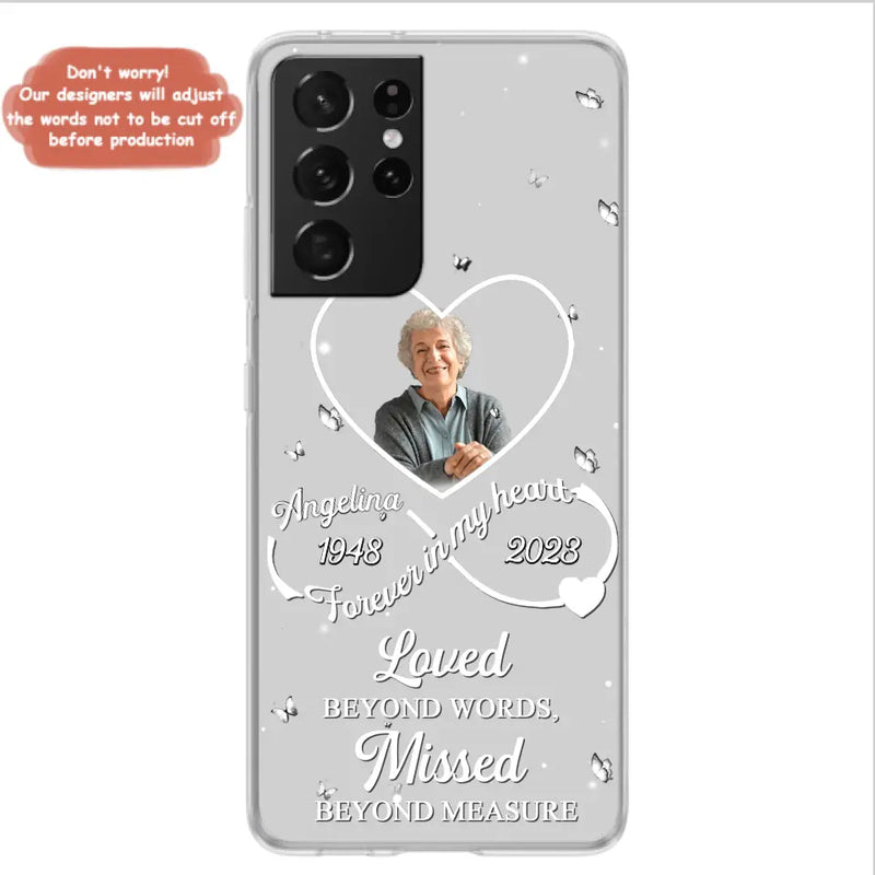 Personalized Memorial Phone Case - Upload Photo - Memorial Gift Idea For Family Member - Loved Beyond Words, Missed Beyond Measure  - Case For iPhone/Samsung