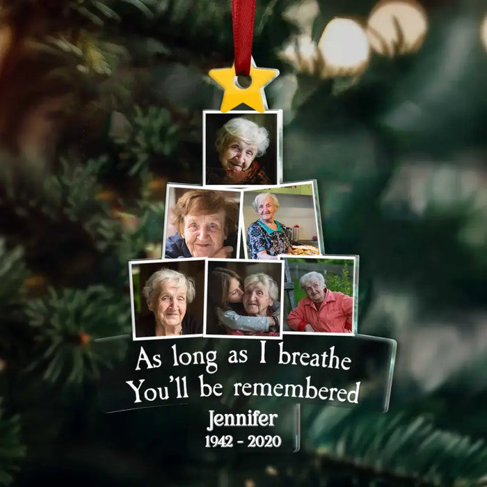 Custom Personalized Photo Acrylic Ornament - Memorial Gift Idea for Christmas - As Long As I Breathe You'll Be Remembered