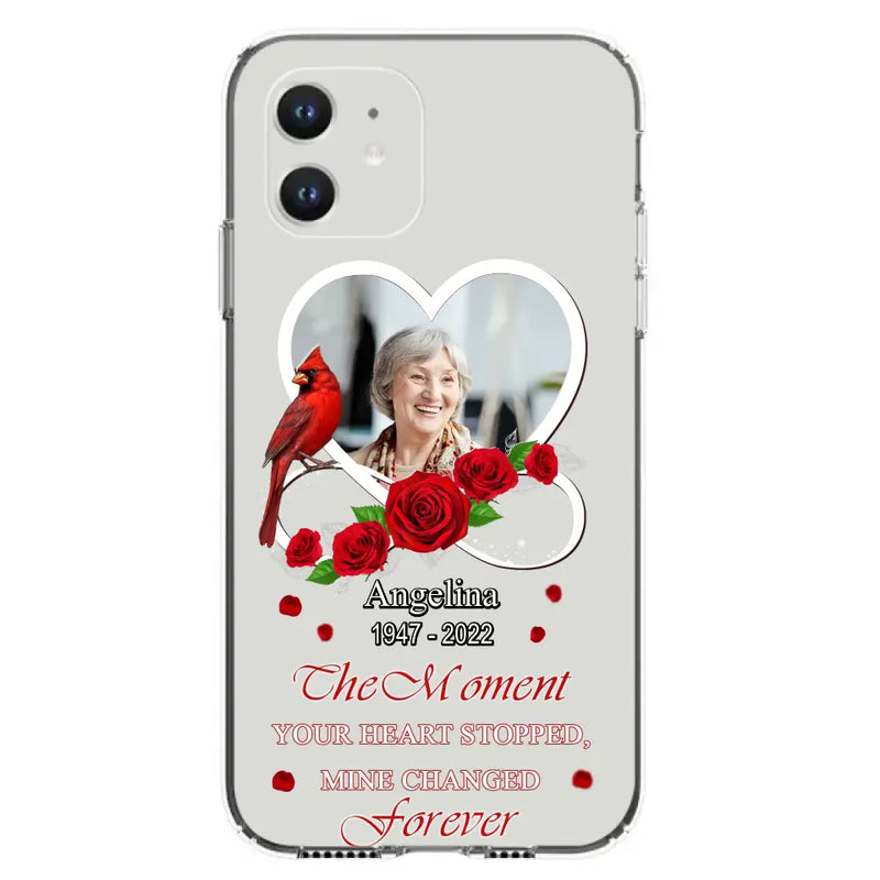Personalized Memorial Phone Case - Upload Photo - Memorial Gift Idea For Family Member - The Moment Your Heart Stopped Mine Changed Forever - Case For iPhone/Samsung