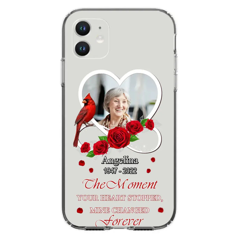 Personalized Memorial Phone Case - Upload Photo - Memorial Gift Idea For Family Member - The Moment Your Heart Stopped Mine Changed Forever - Case For iPhone/Samsung