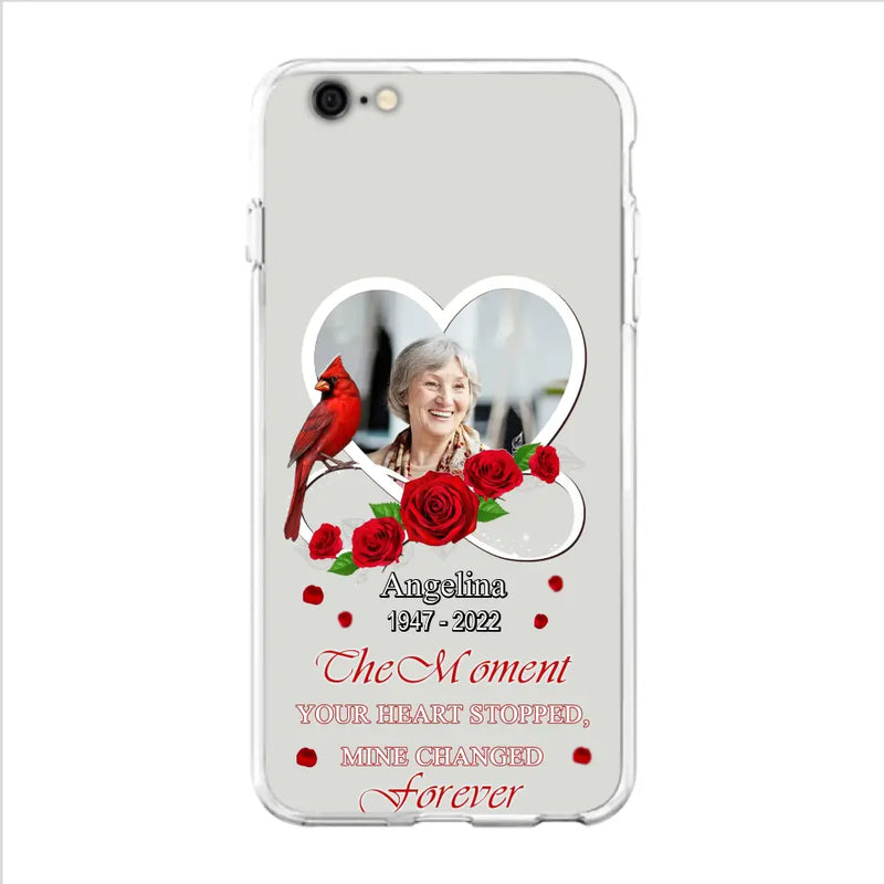 Personalized Memorial Phone Case - Upload Photo - Memorial Gift Idea For Family Member - The Moment Your Heart Stopped Mine Changed Forever - Case For iPhone/Samsung