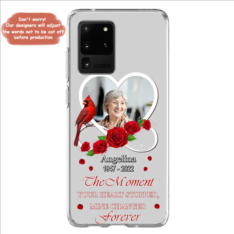 Personalized Memorial Phone Case - Upload Photo - Memorial Gift Idea For Family Member - The Moment Your Heart Stopped Mine Changed Forever - Case For iPhone/Samsung