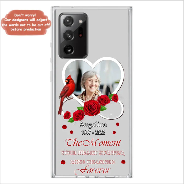 Custom Personalized Memorial Phone Case - Upload Photo - Memorial Gift Idea For Family Member - The Moment Your Heart Stopped Mine Changed Forever - Case For iPhone/Samsung