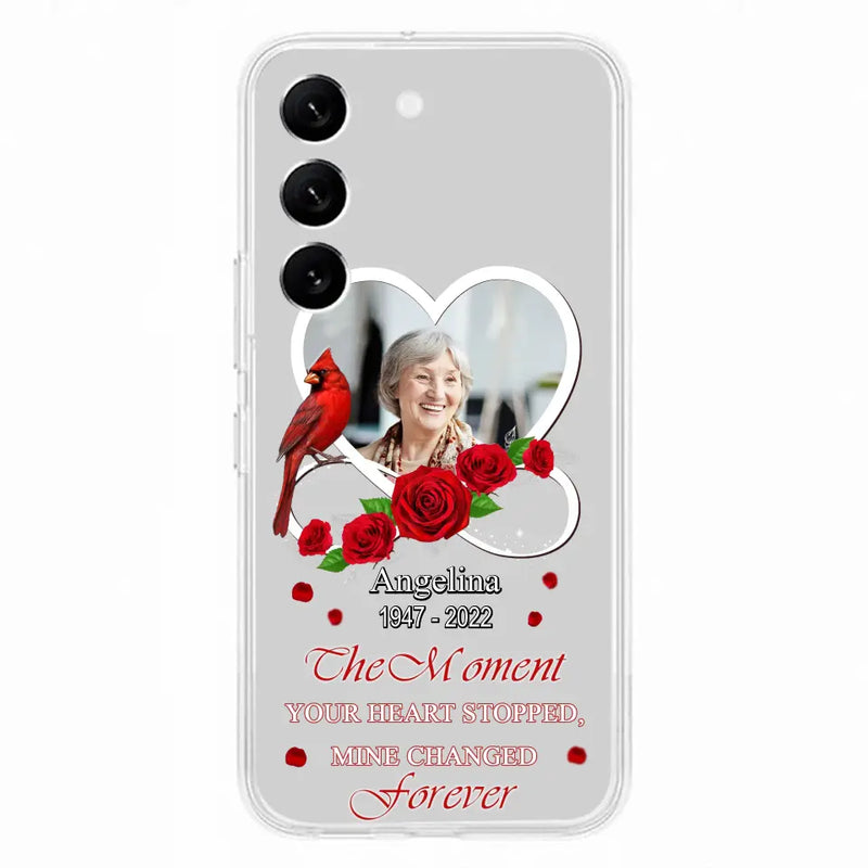 Personalized Memorial Phone Case - Upload Photo - Memorial Gift Idea For Family Member - The Moment Your Heart Stopped Mine Changed Forever - Case For iPhone/Samsung