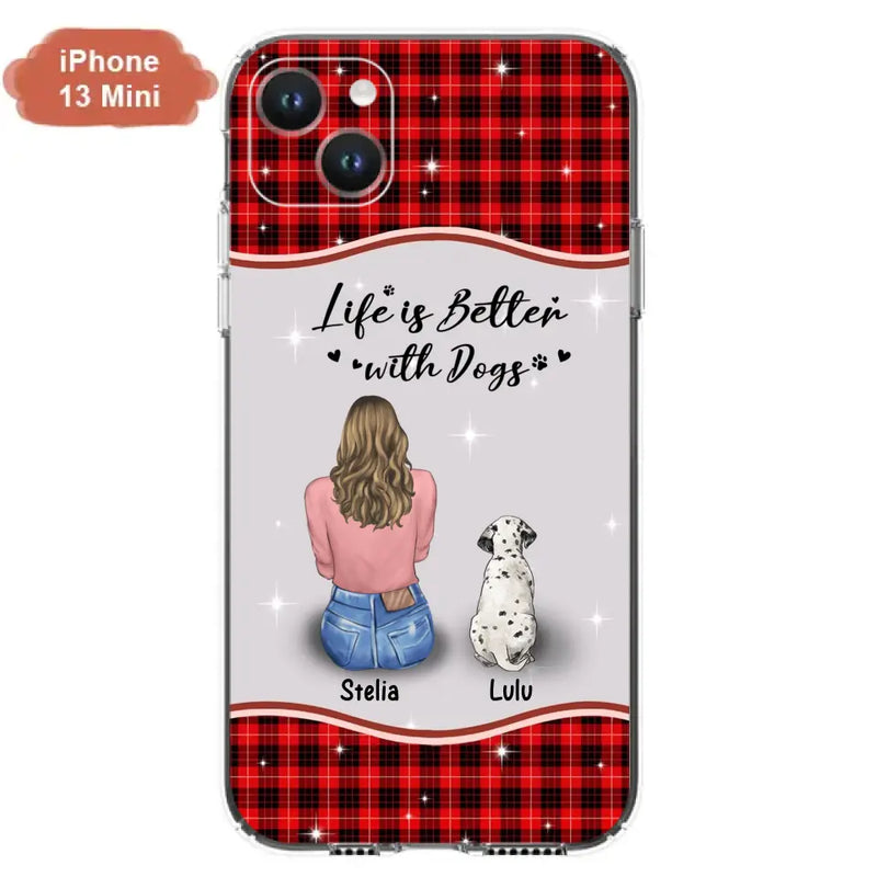 Personalized Dog Mom Phone Case - Up to 5 Dogs - Gift Idea For Dog Owners - Life Is Better With Dogs - Case For iPhone/Samsung