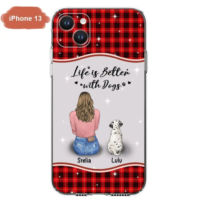 Personalized Dog Mom Phone Case - Upto 5 Dogs -Gift Idea For Dog Owners - Life Is Better With Dogs - Case For iPhone/Samsung