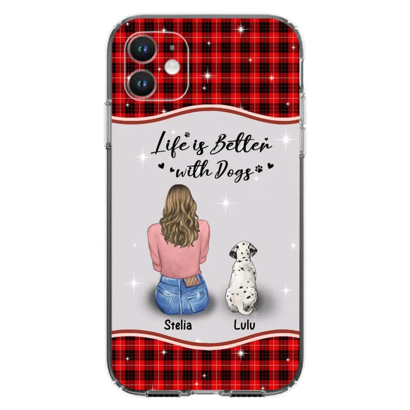 Personalized Dog Mom Phone Case - Up to 5 Dogs - Gift Idea For Dog Owners - Life Is Better With Dogs - Case For iPhone/Samsung
