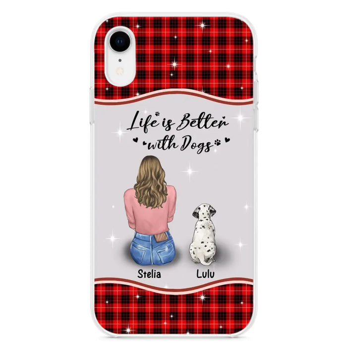 Personalized Dog Mom Phone Case - Upto 5 Dogs -Gift Idea For Dog Owners - Life Is Better With Dogs - Case For iPhone/Samsung