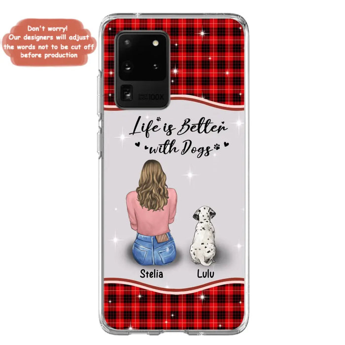 Personalized Dog Mom Phone Case - Upto 5 Dogs -Gift Idea For Dog Owners - Life Is Better With Dogs - Case For iPhone/Samsung